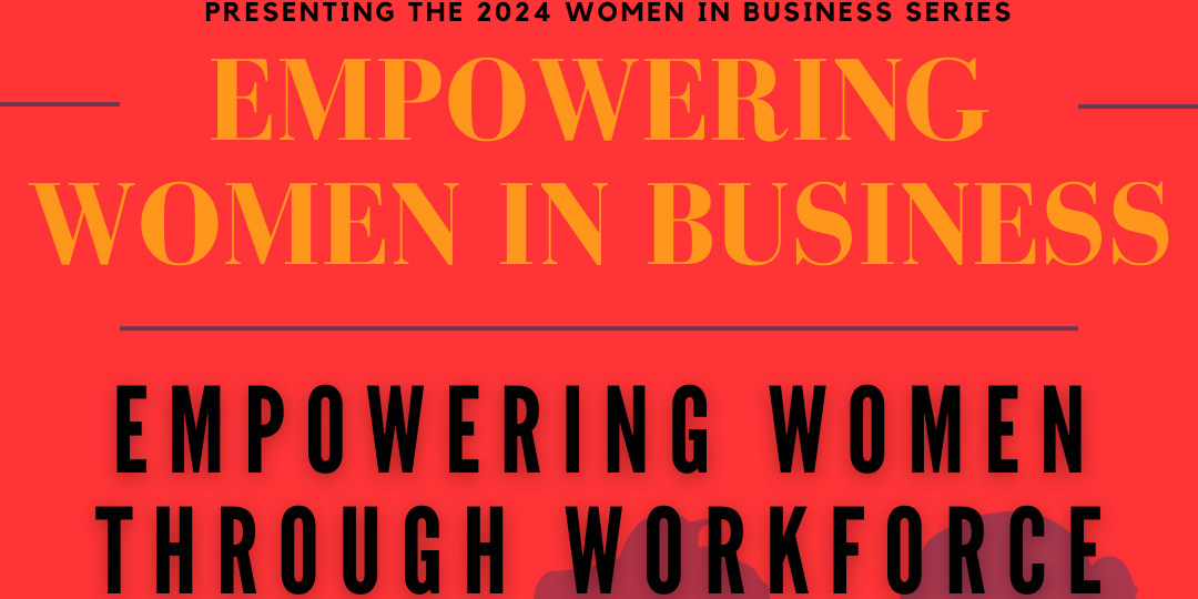 thumbnails Women in Business: Empowering Women Through Workforce